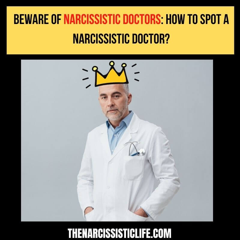 how to spot narcissistic doctors