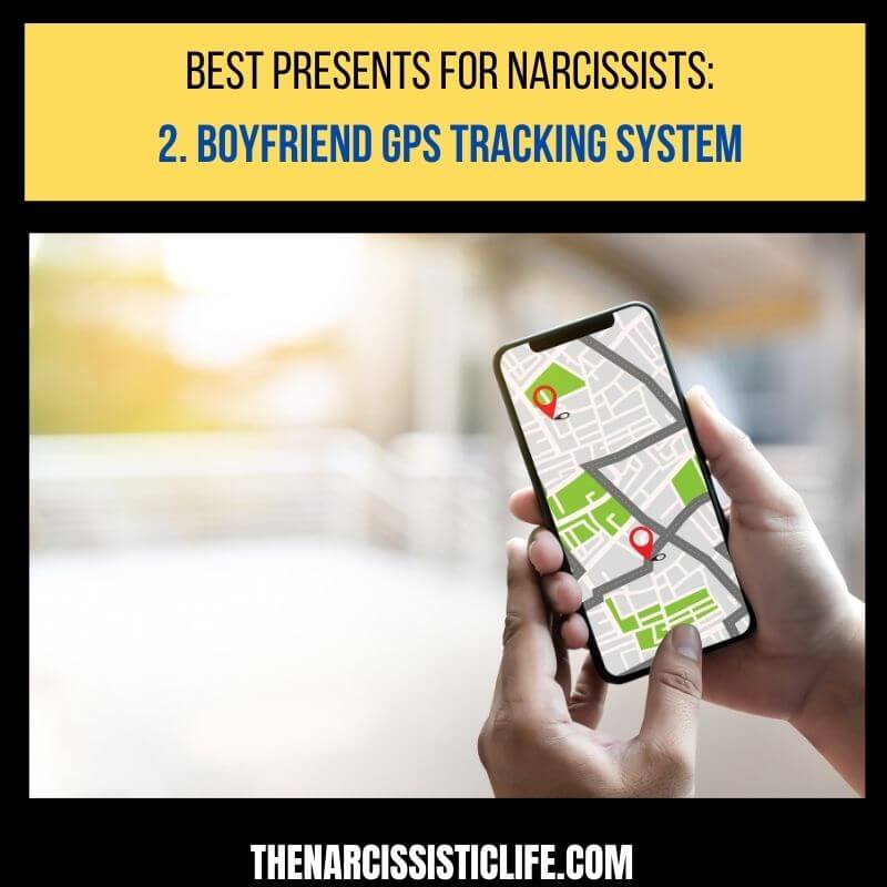 best gifts for narcissists boyfriend gps tracking