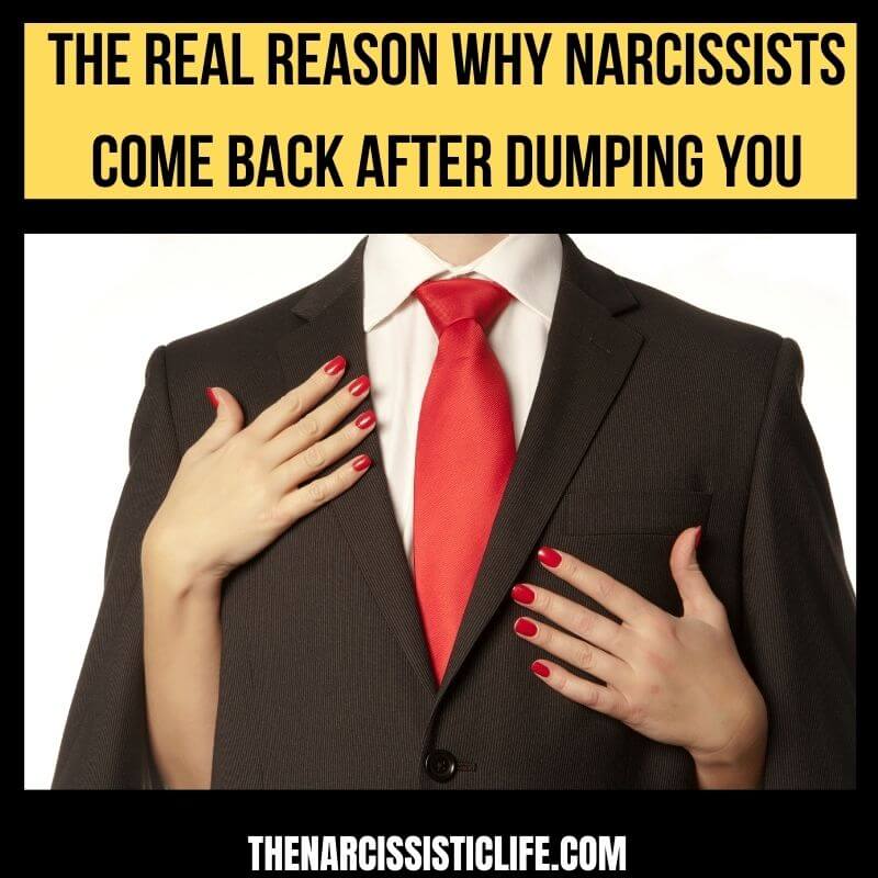 the reason why narcissists come back after dumping you