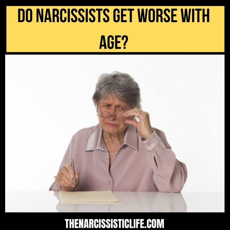 do narcissists get worse with age
