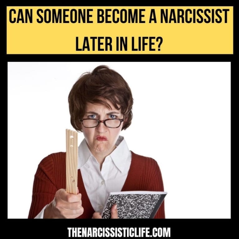 Can Someone Become a Narcissist Later in Life?