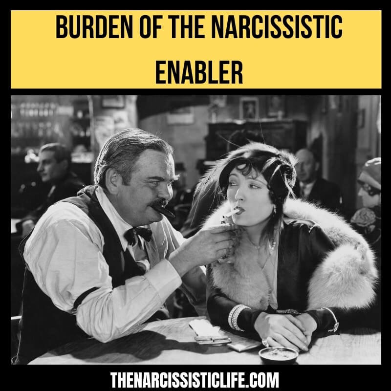 the burden of the narcissistic enabler