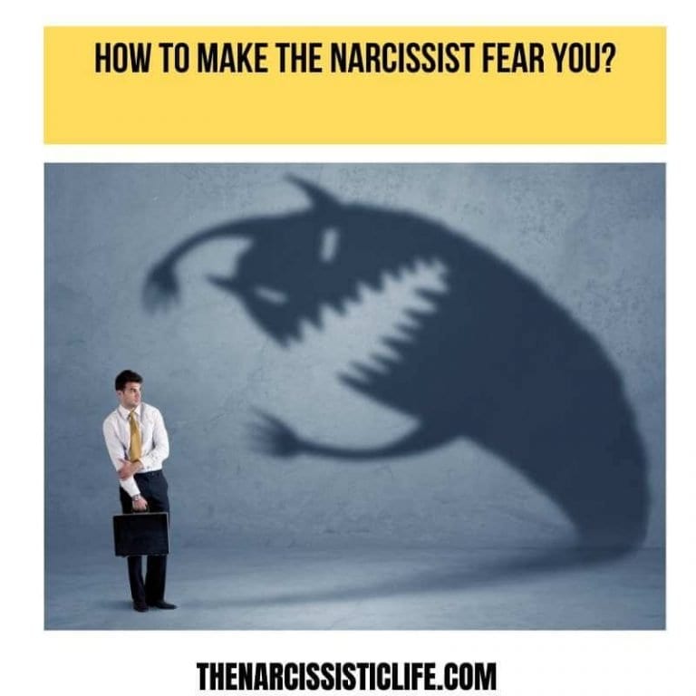 How to Make a Narcissist Fear You? 