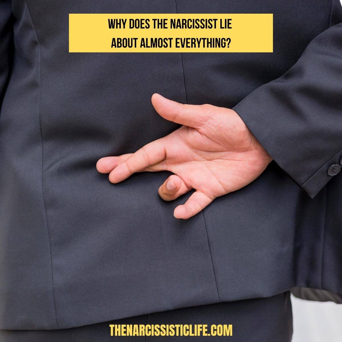 Why Does The Narcissist Lie about Everything?