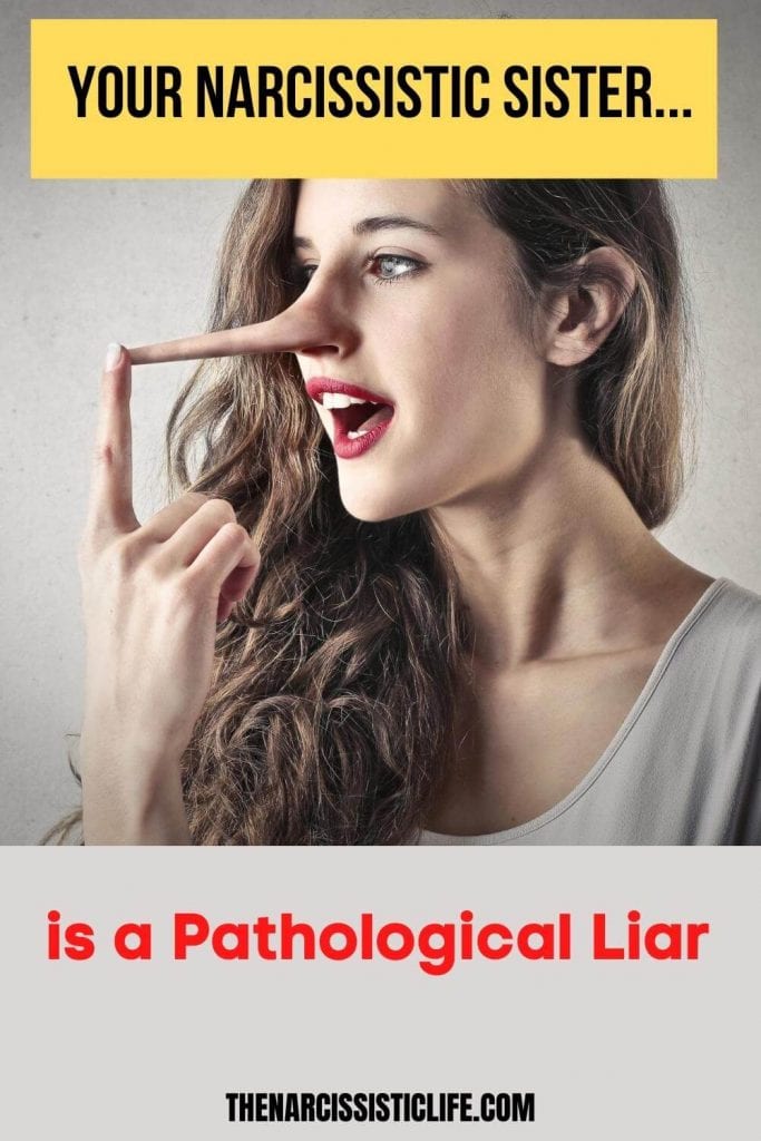 your narcissistic sister is a pathological liar