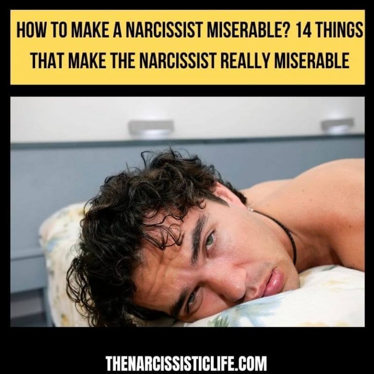 How To Make a Narcissist Miserable?