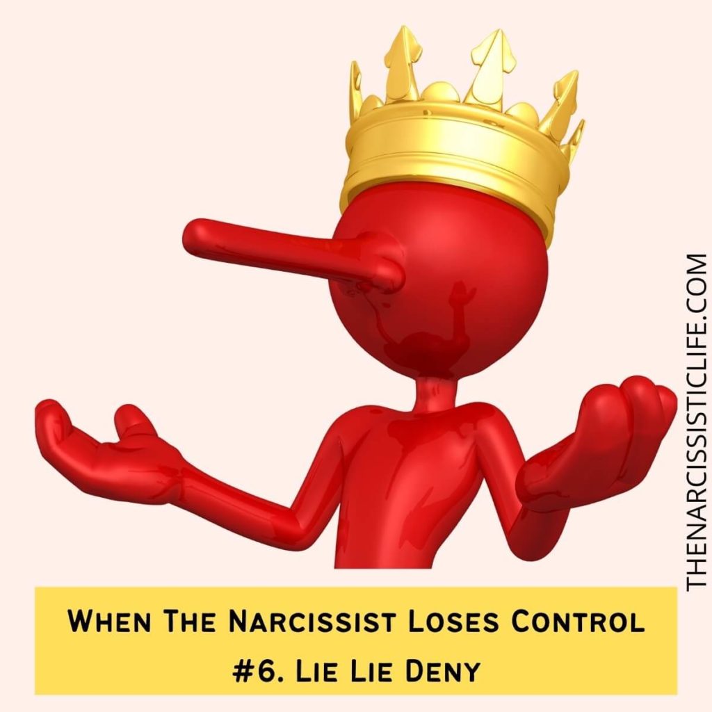 When The Narcissist Loses Control #6. Lie Lie Deny