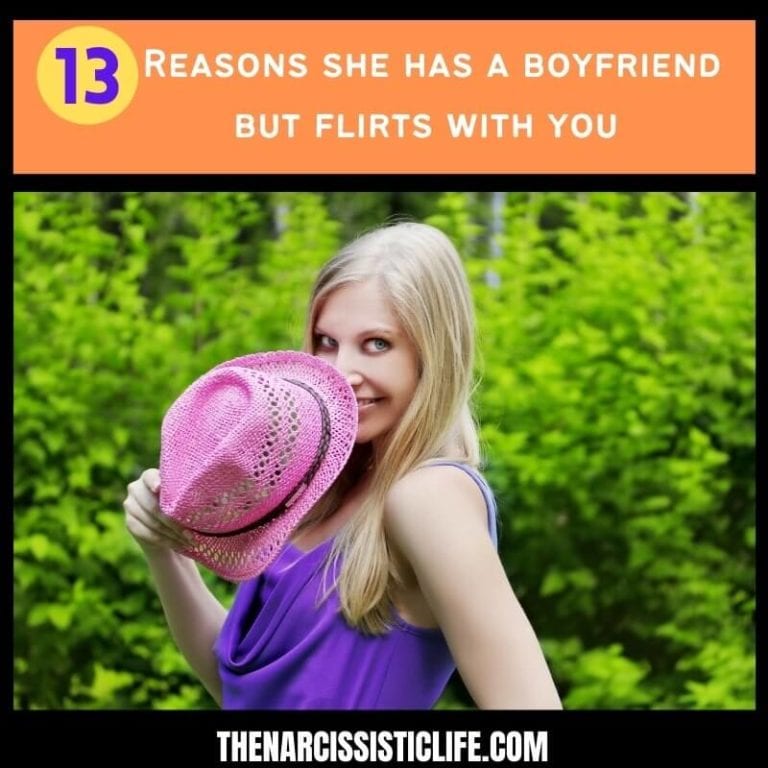 13 Reasons She has a Boyfriend but Flirts With You