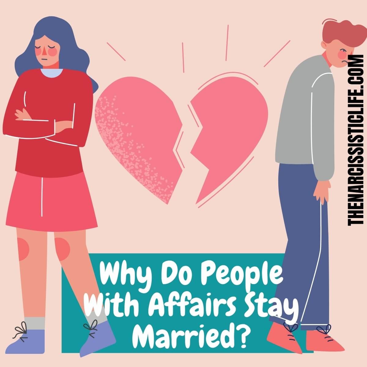 Why Do People Stay Married When They Have a Long Affair? 