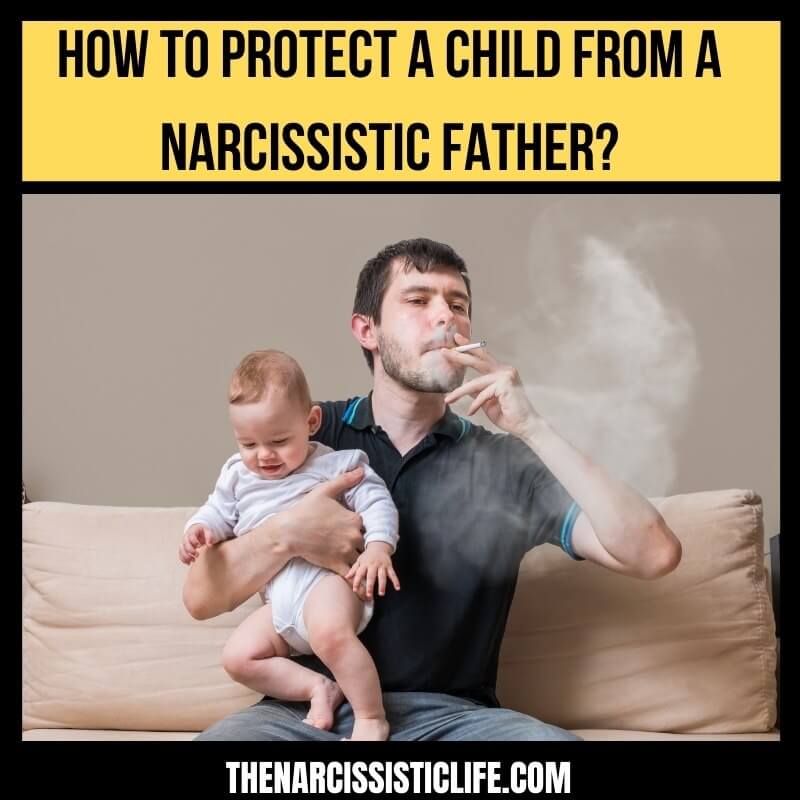 how to protect a child from a narcissistic father