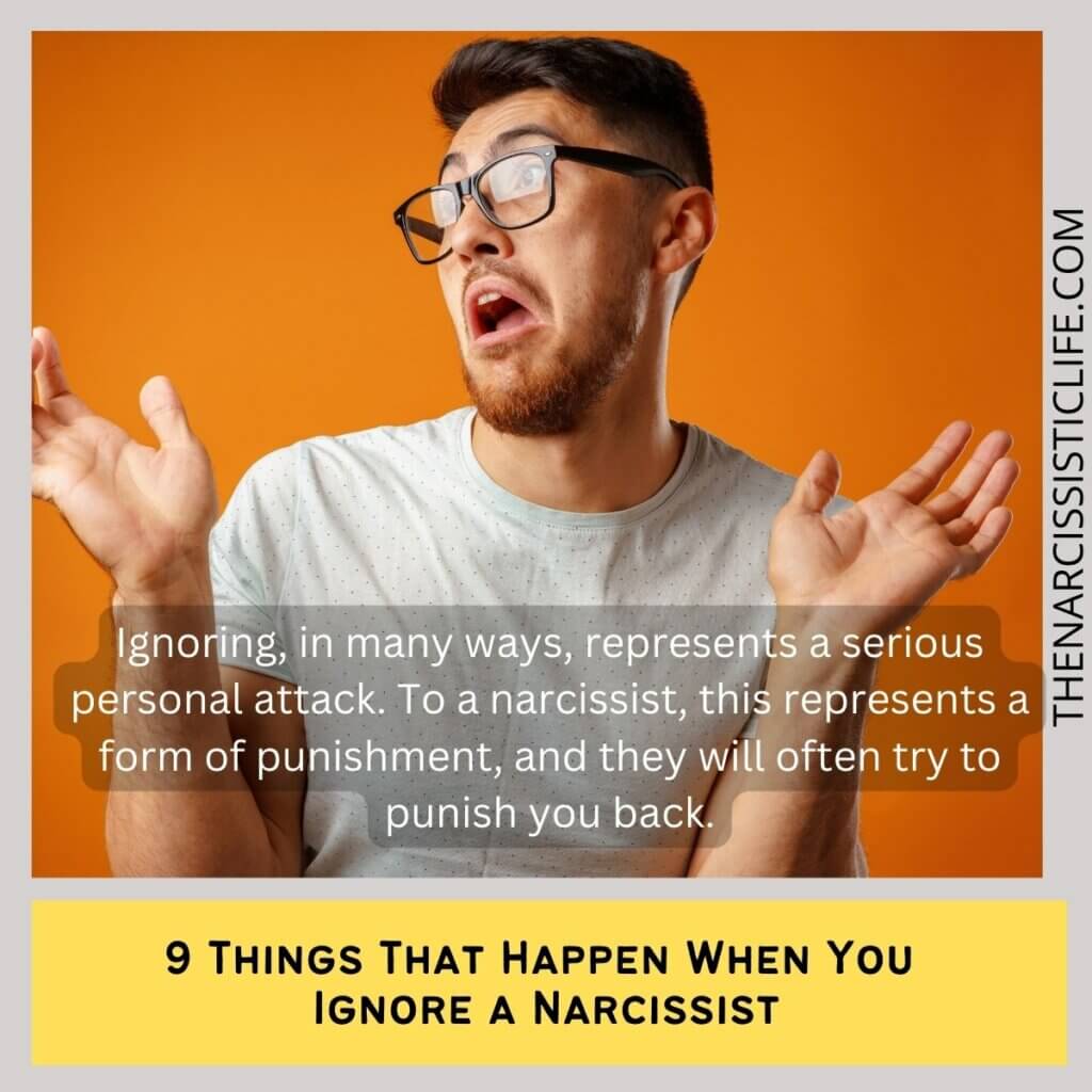 9 Things That Happen When You Ignore a Narcissist
