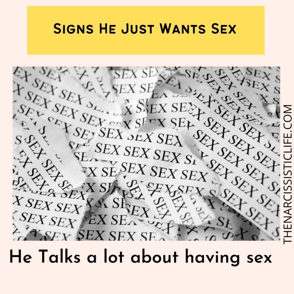 He Talks a lot about having sex