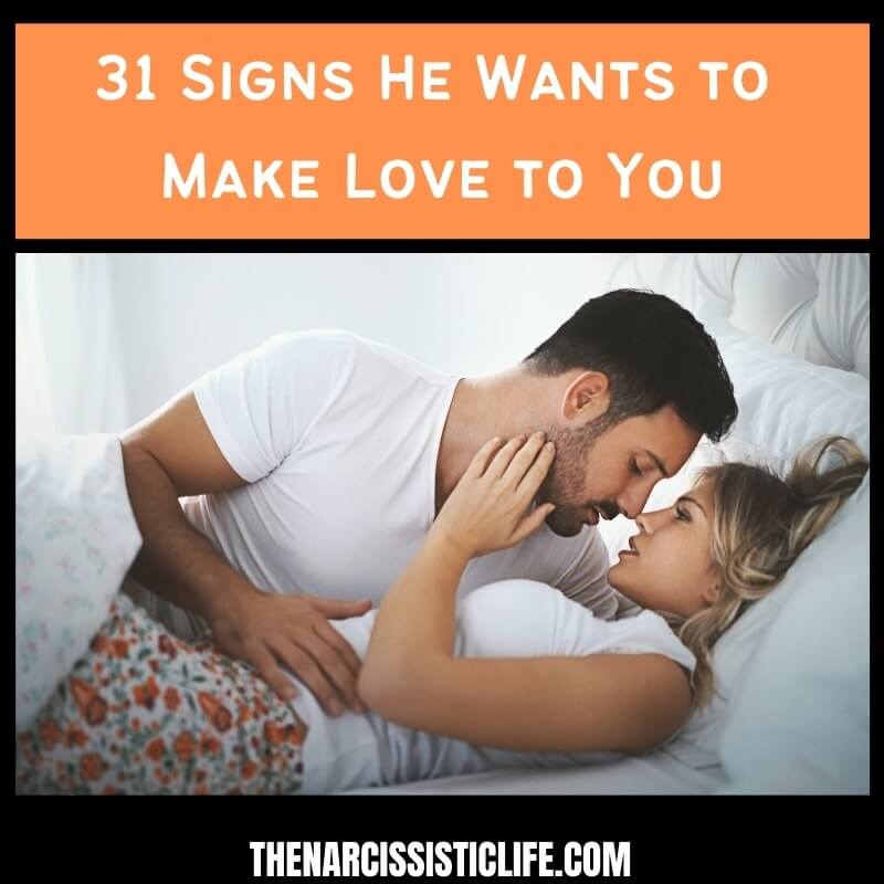 Signs He Wants to Make Love to You