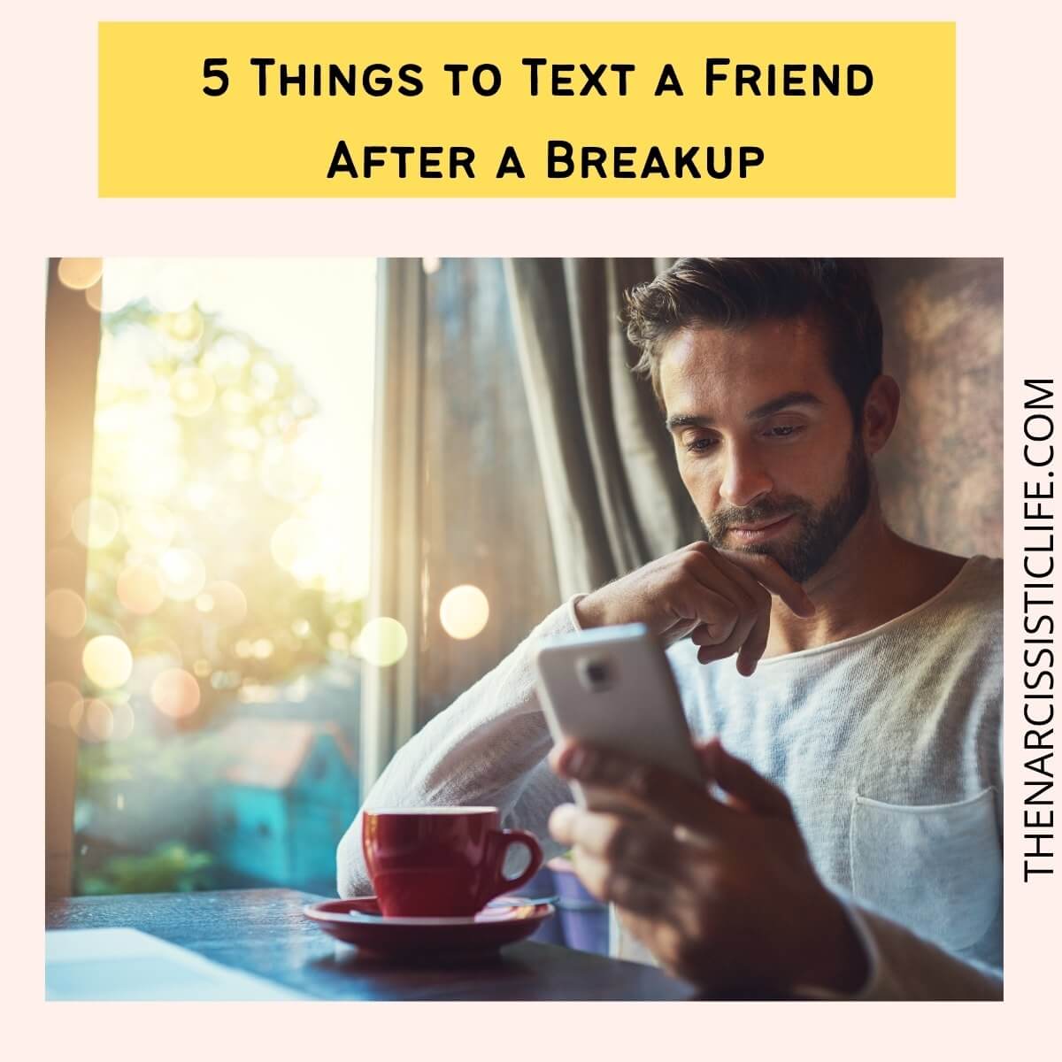 Words to say to a friend after a break up