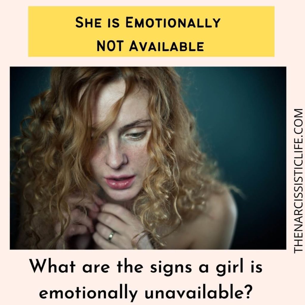 She is Emotionally NOT Available