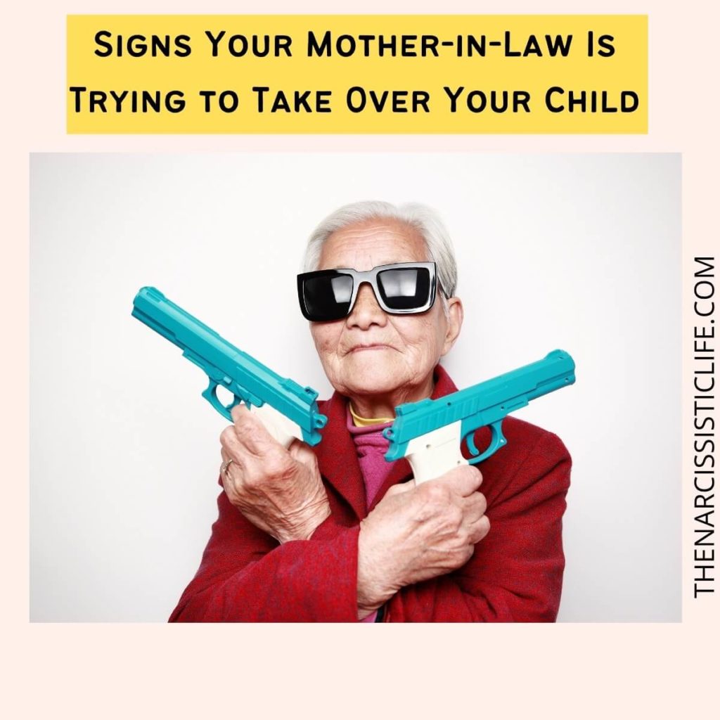 Signs Your Mother-in-Law Is Trying to Take Over Your Child