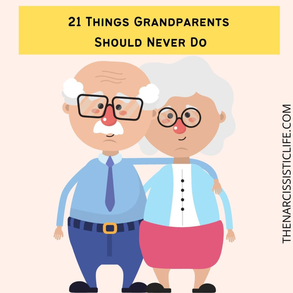 21 things grandparents should never do