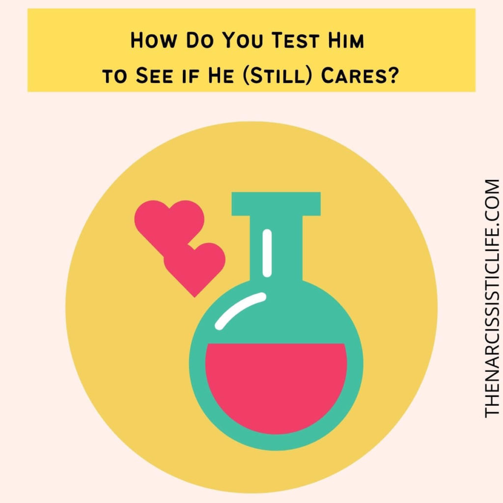 How Do You Test Him to See if He (Still) Cares