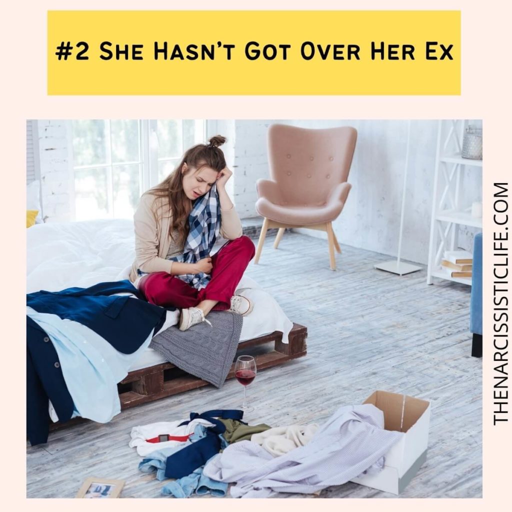 She Hasn’t Got Over Her Ex