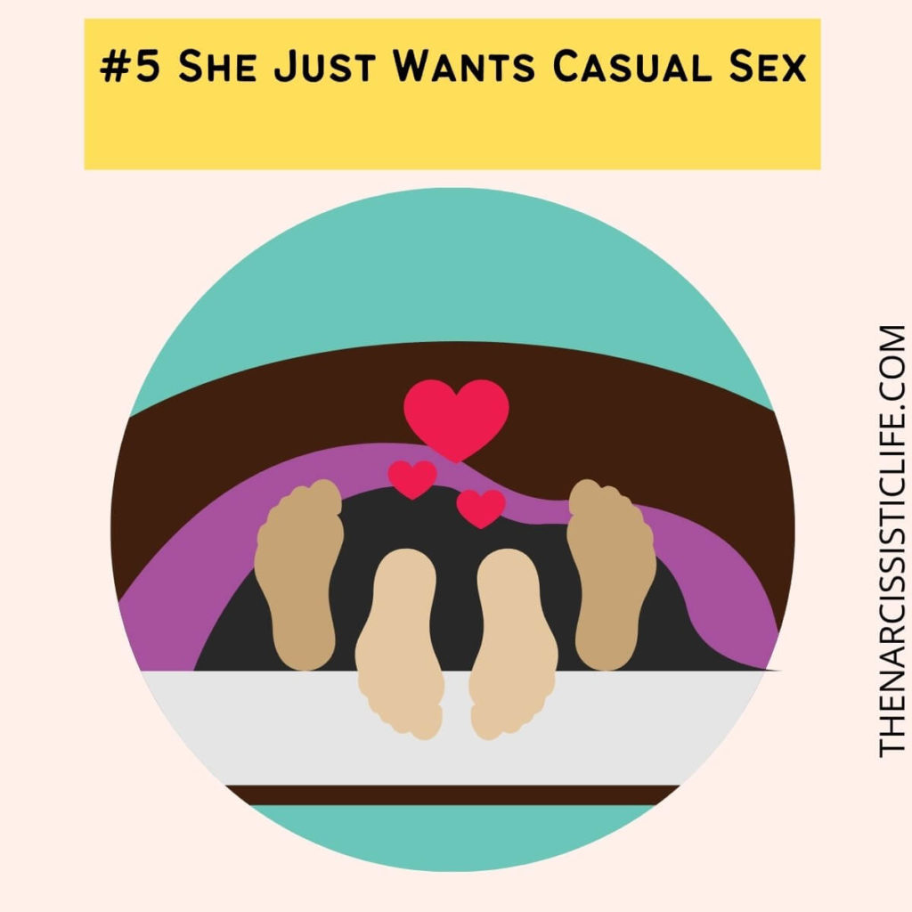 She Just Wants Casual Sex