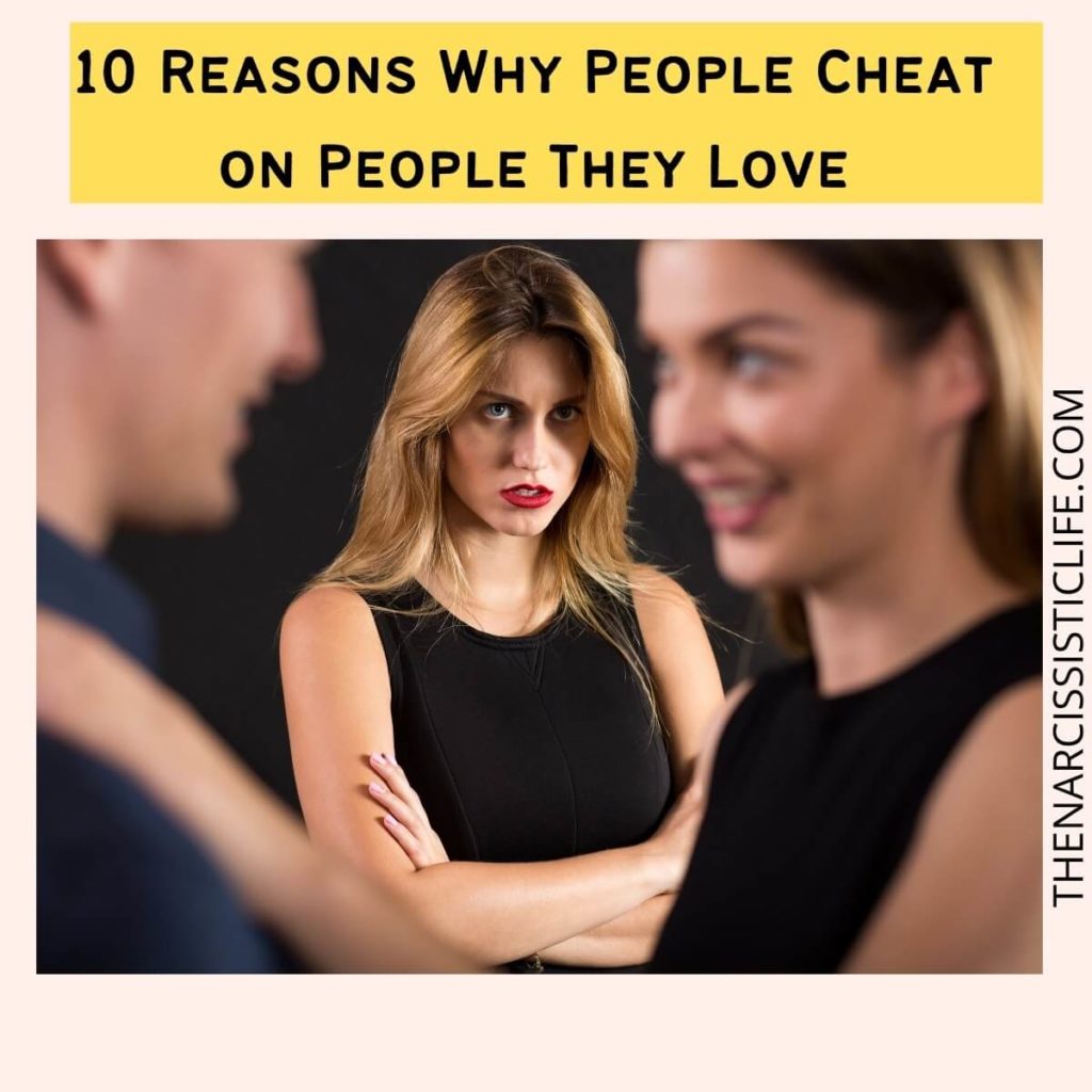 reasons people cheat on people they love