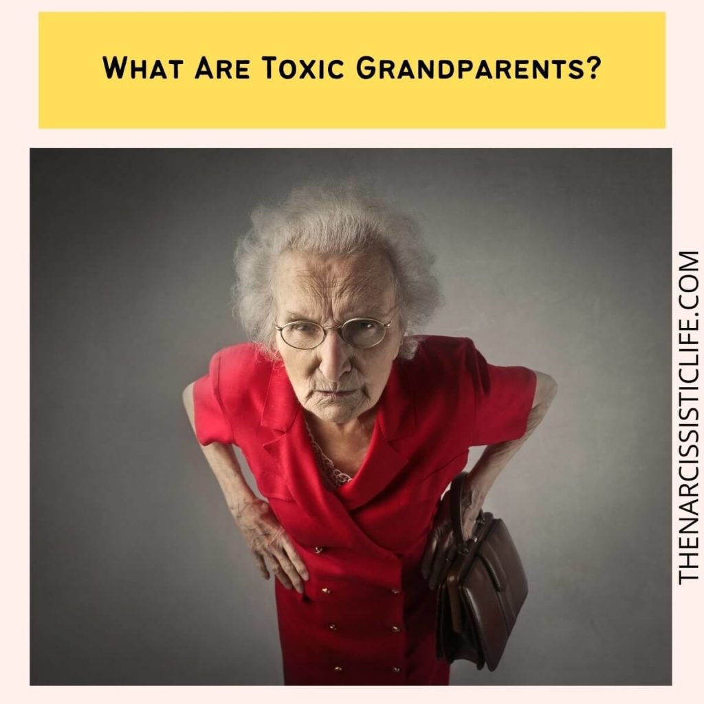 what are toxic grandparents