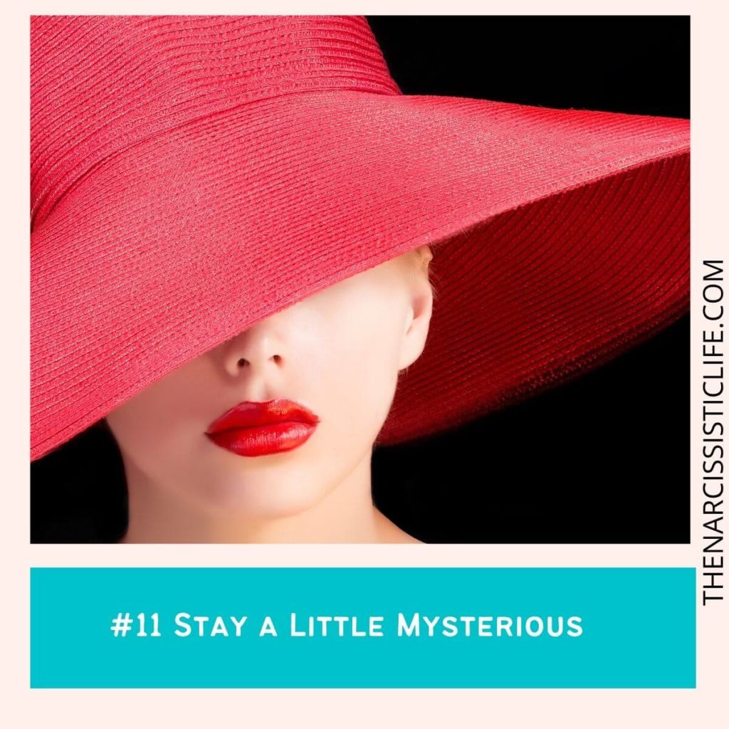 #11 Stay a Little Mysterious 