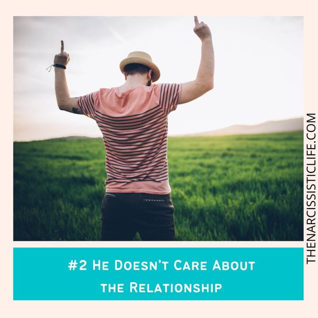 #2 He Doesn’t Care About the Relationship 