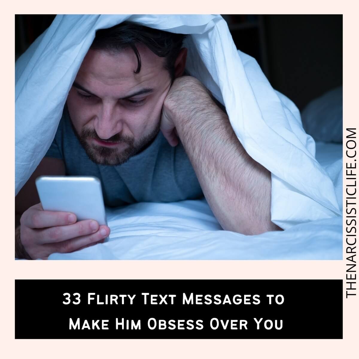 99 Text Messages To Make Him Obsessed Over You