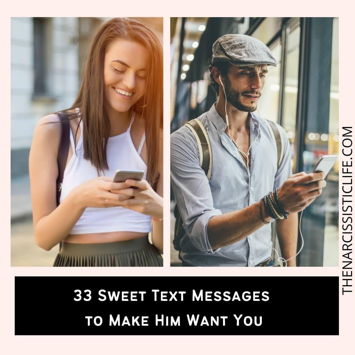 33 Sweet Text Messages to Make Him Want You.