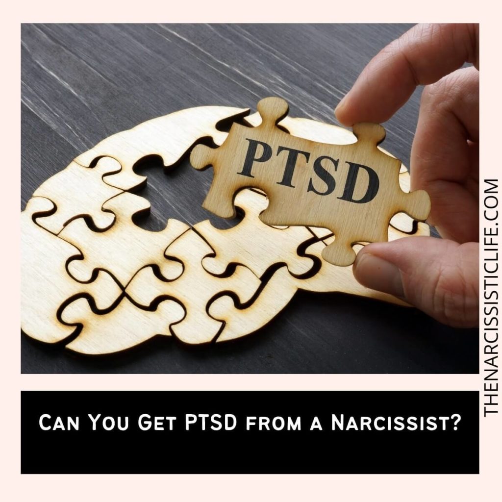 Can You Get PTSD from a Narcissist?