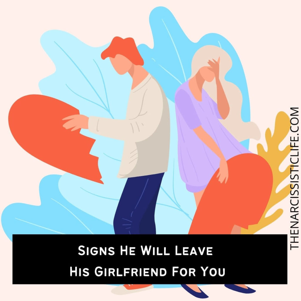 Signs He Will Leave His Girlfriend For You