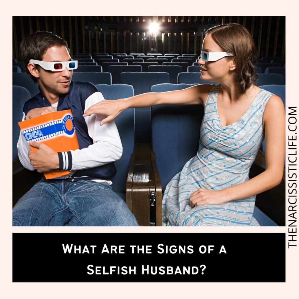 What Are the Signs of a Selfish Husband?