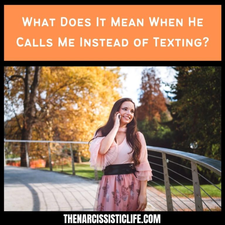 What Does It Mean When He Calls Me Instead of Texting?