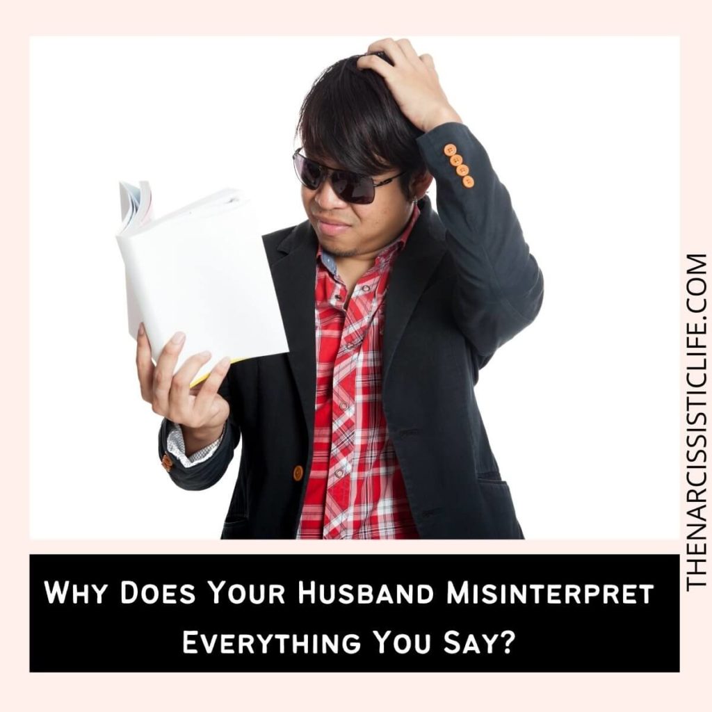 Why Does Your Husband Misinterpret Everything You Say?