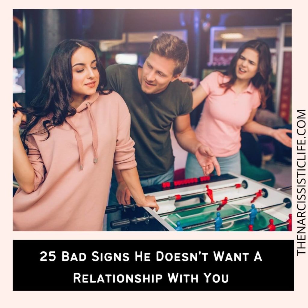 25 Bad Signs He Doesn't Want A Relationship With You