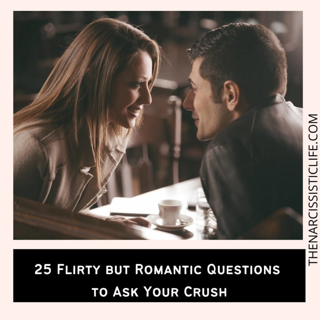 25 Flirty but Romantic Questions to Ask Your Crush