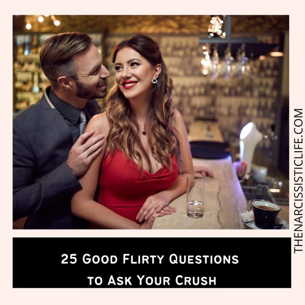 25 Good Flirty Questions to Ask Your Crush