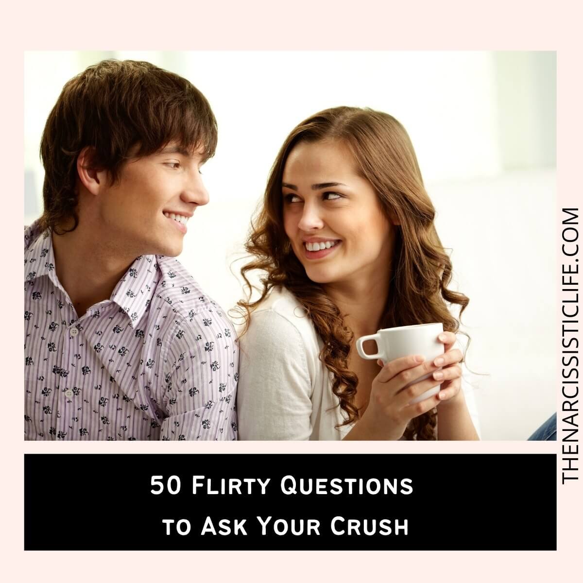 Some questions to your ask crush what are 100+ Flirty