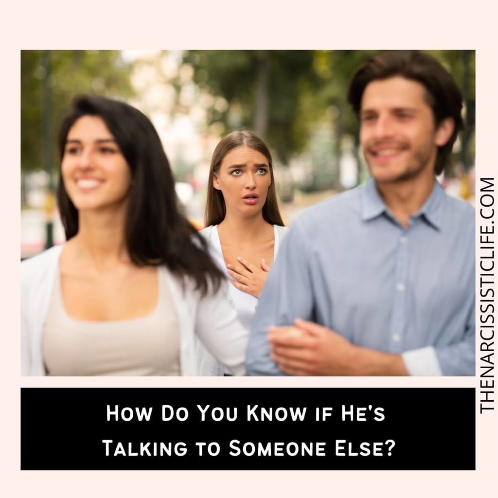 How Do You Know if He's Talking to Someone Else?