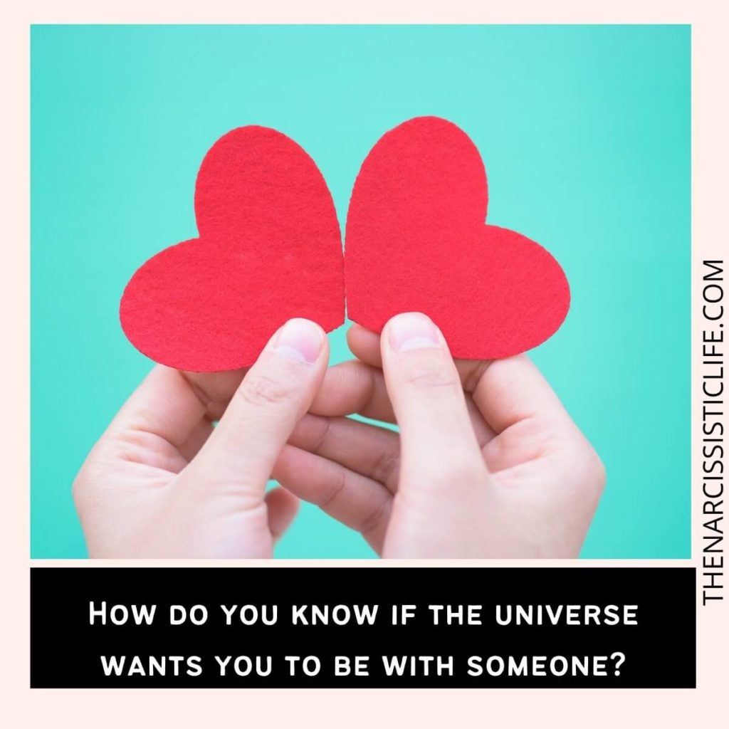 How do you know if the universe wants you to be with someone
