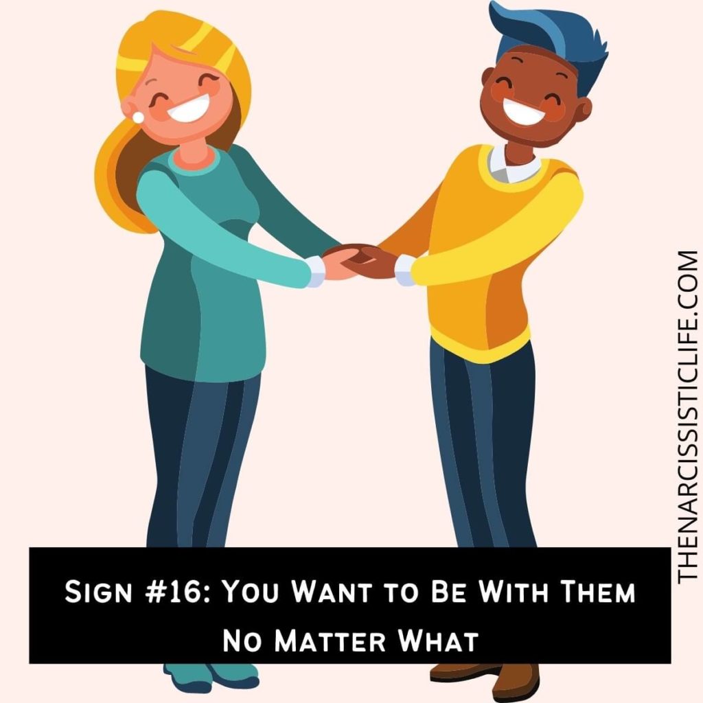 Sign #16 You Want to Be With Them No Matter What