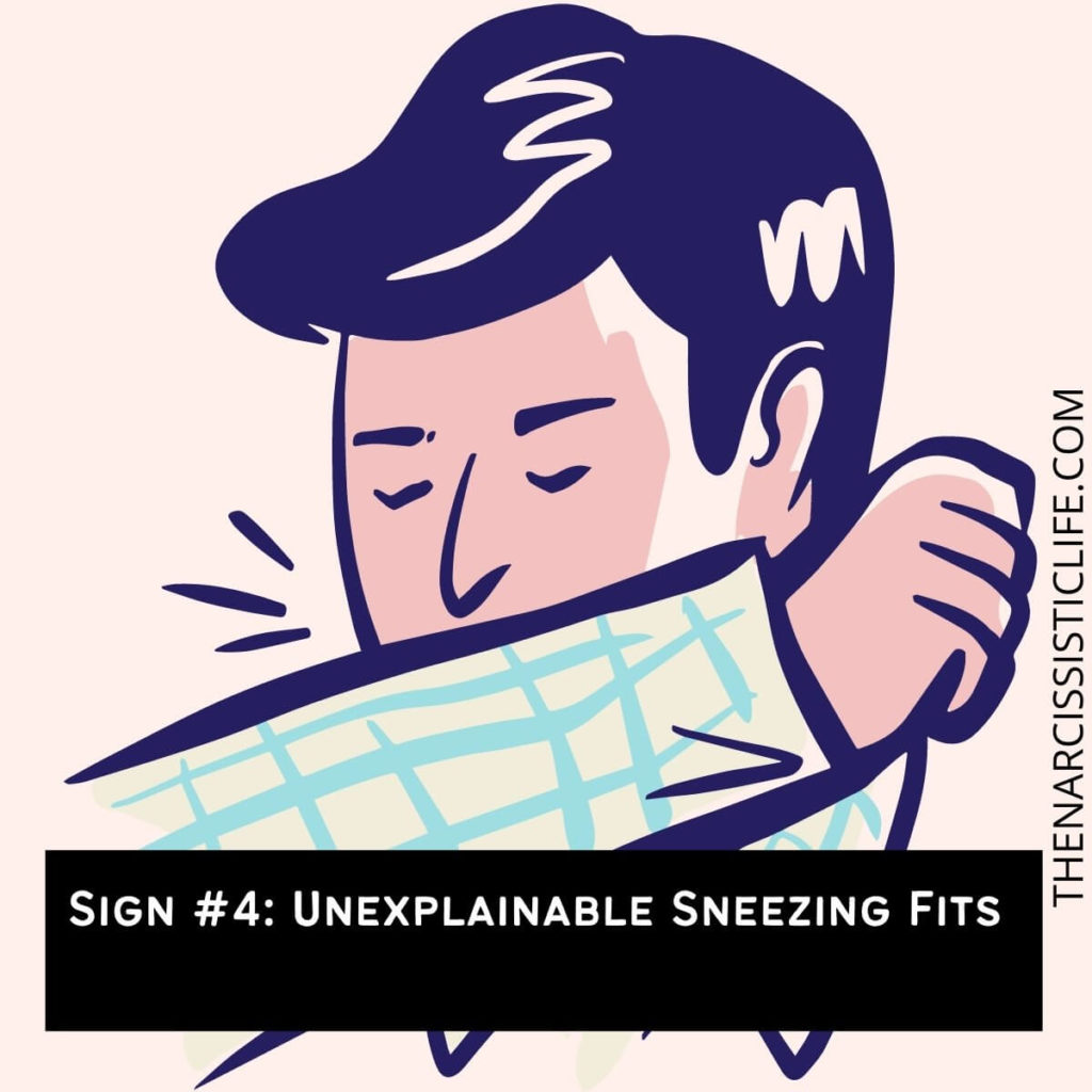 Sign #4 Unexplainable Sneezing Fits