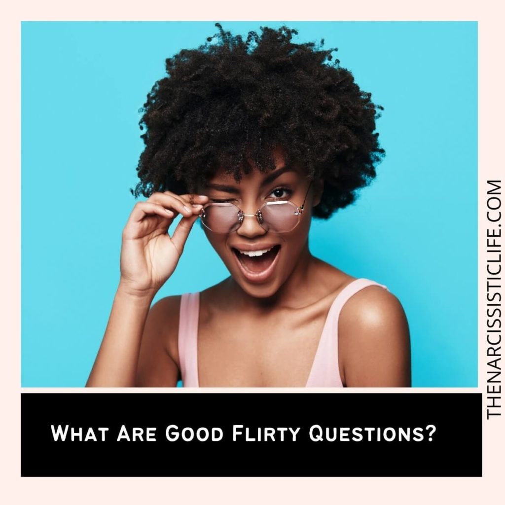 What Are Good Flirty Questions