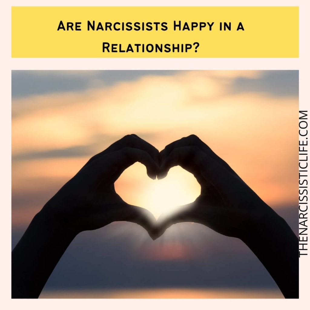 are narcissists happy in a relationship
