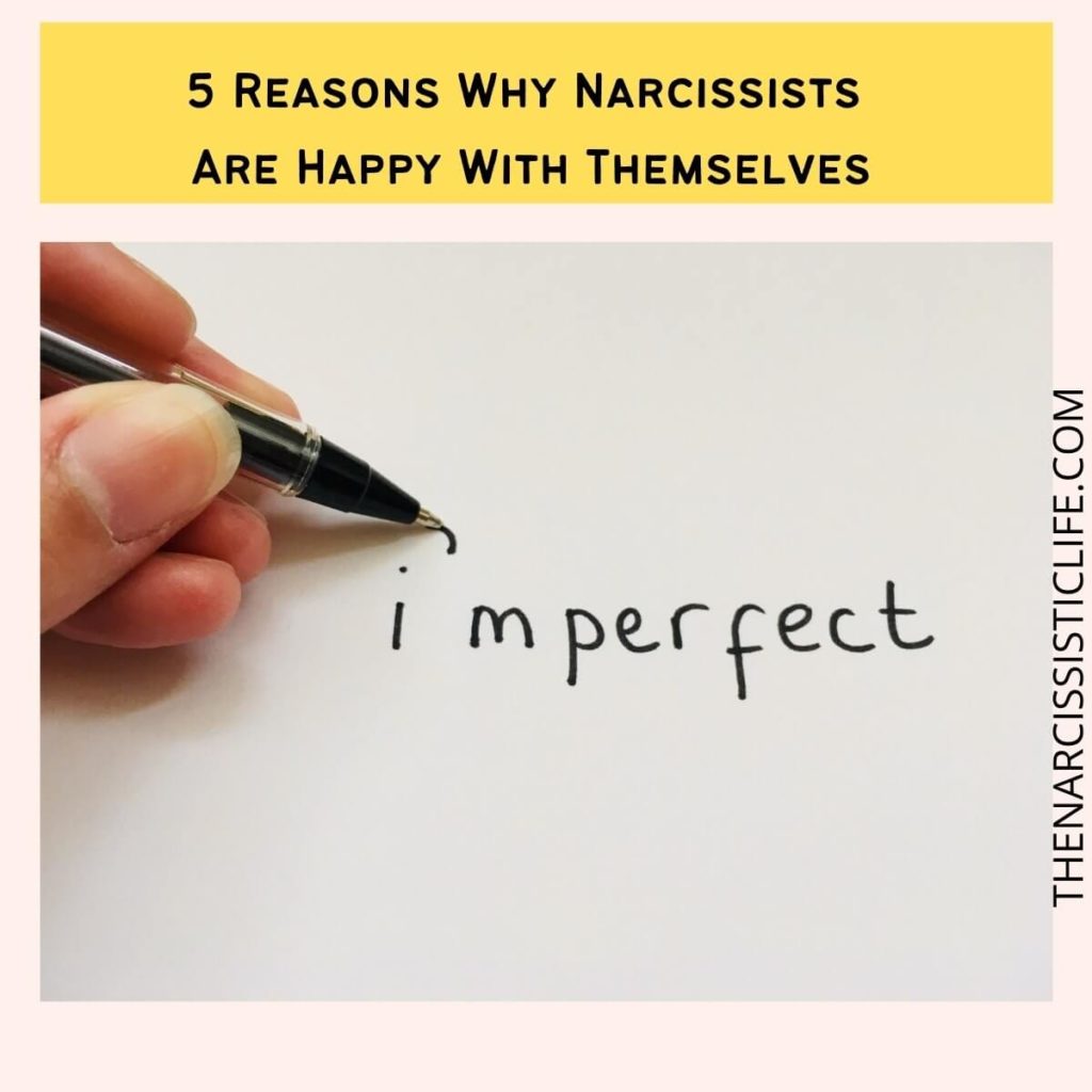 reasons why narcissists are happy with themselves