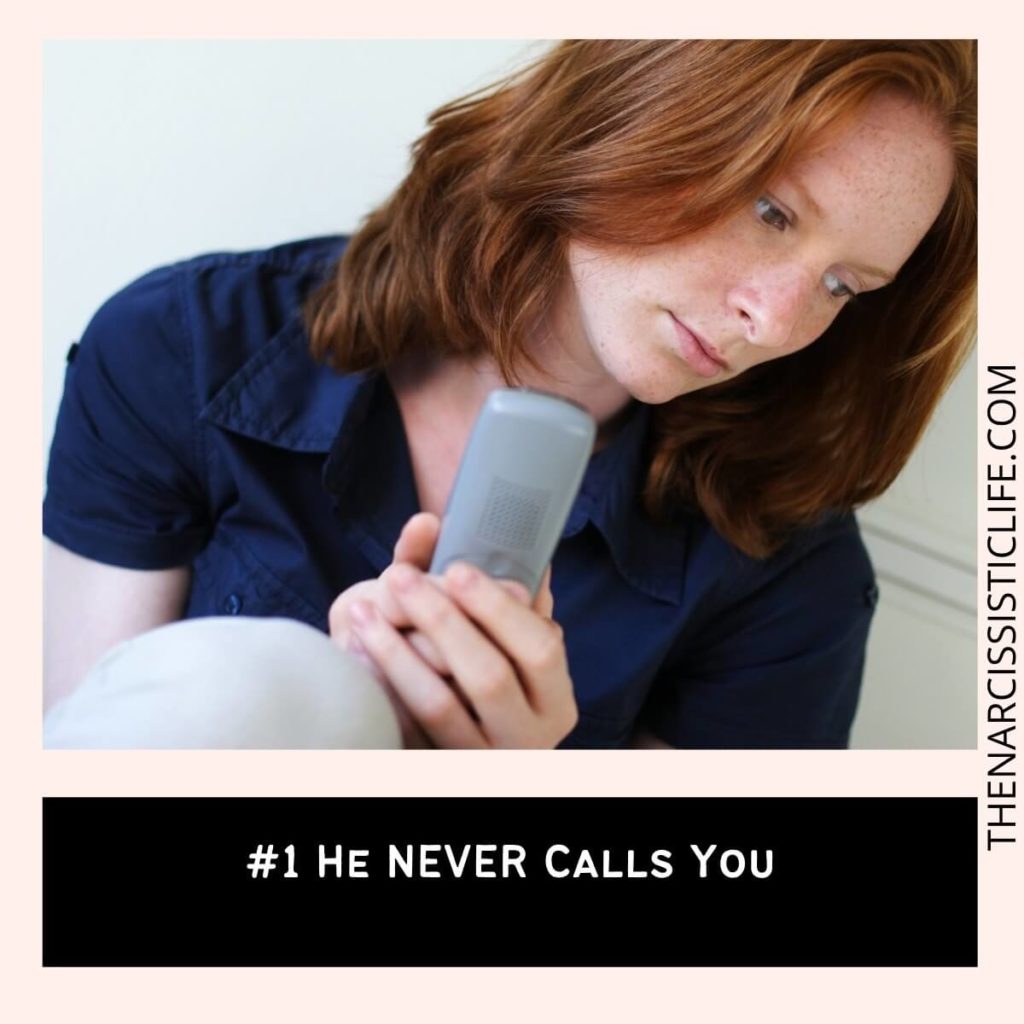#1 He NEVER Calls You