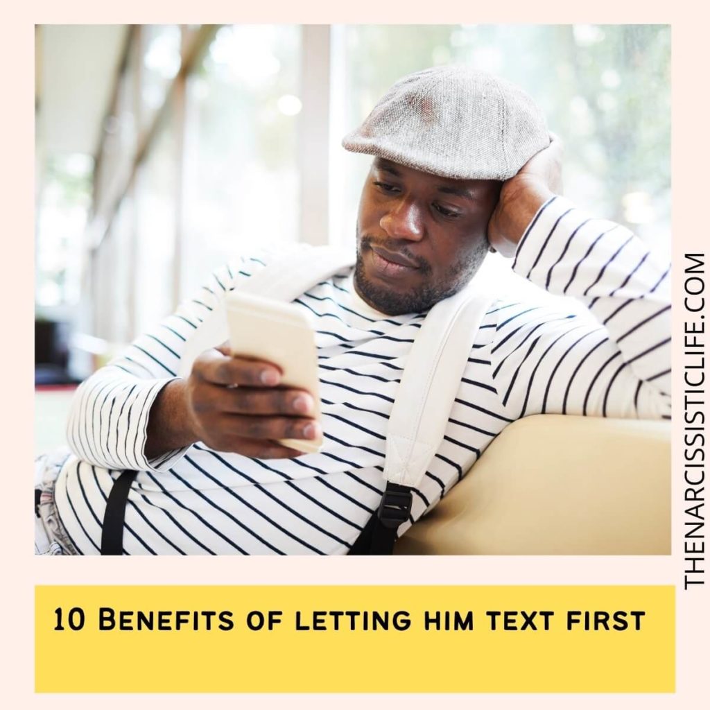 10 Benefits of letting him text first