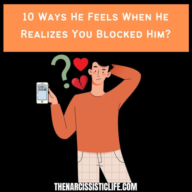 10 Ways He Feels When He Realizes You Blocked Him?