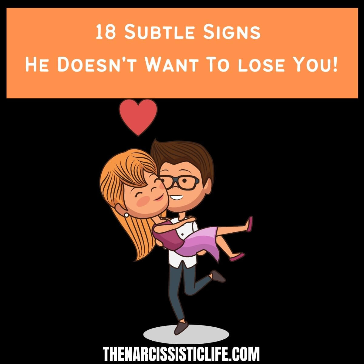 18 Subtle Signs He Doesn't Want To lose You!